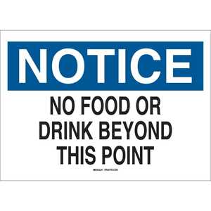 Brady NOTICE No Food Or Drink Beyond This Point Sign, 10" H x 14" W, Polystyrene